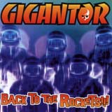 Gigantor - Back To The Rockets